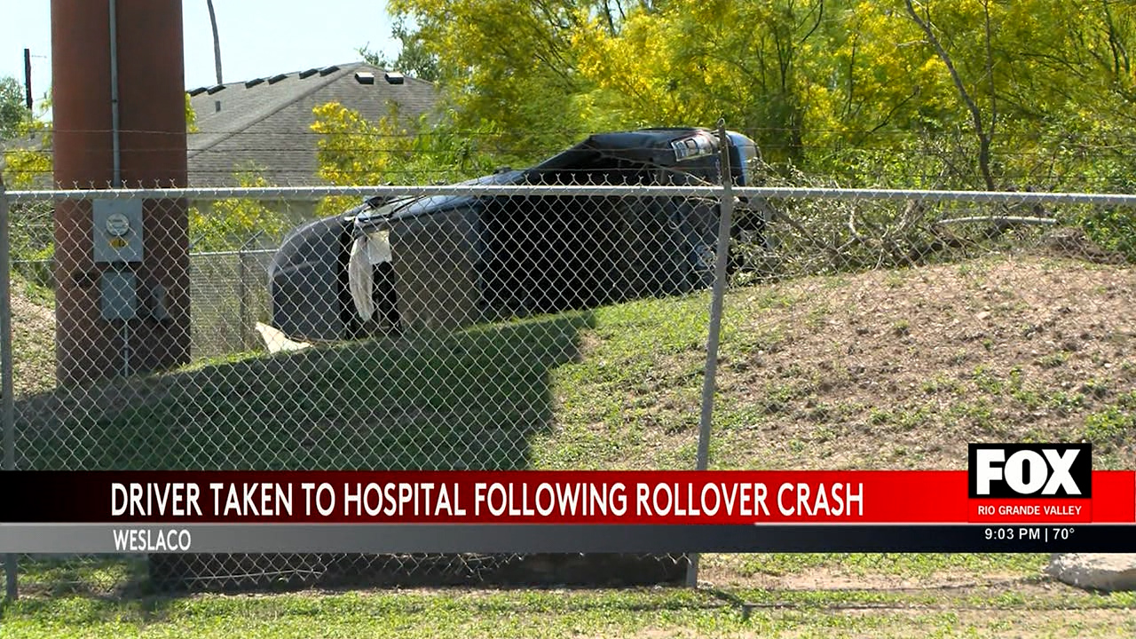 One Hospitalized After Rollover Crash in Weslaco | FOX RGV