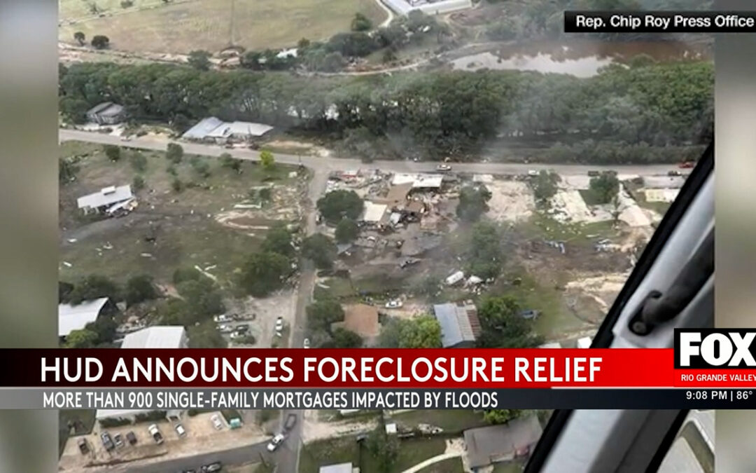 Flood Relief: HUD Pauses Foreclosures on 900 Homes in Kerr County