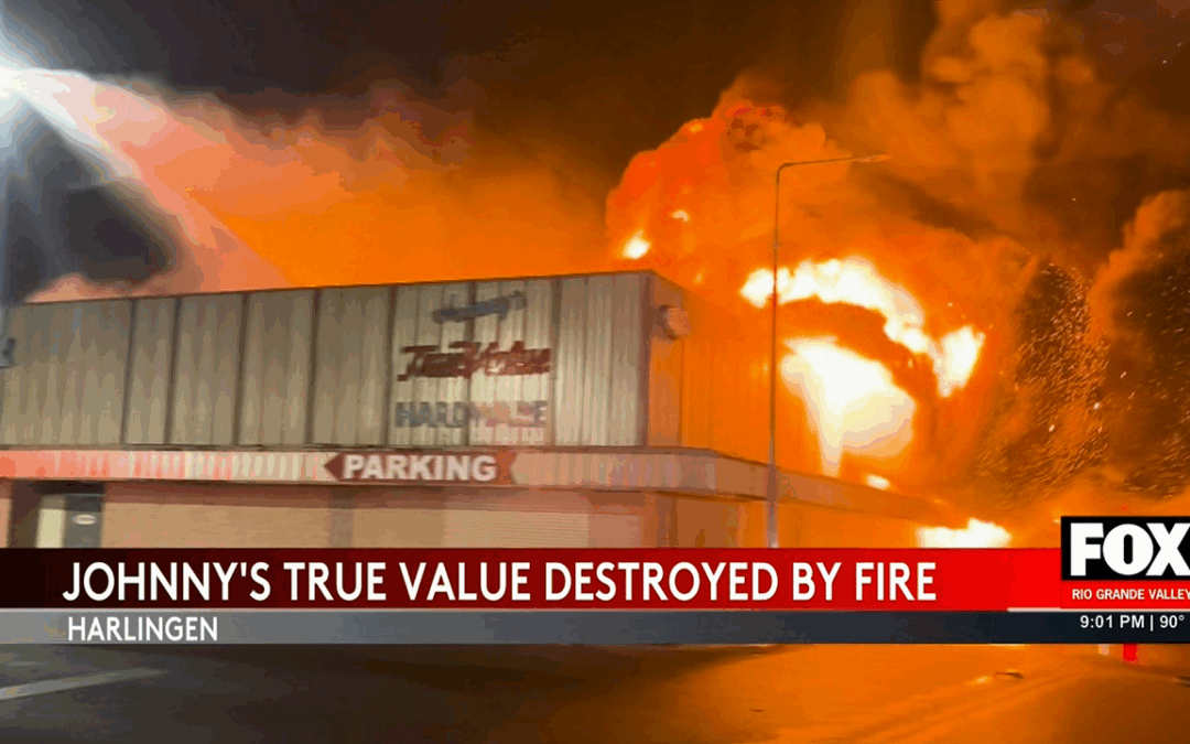 Fire Erupts in Harlingen, Destroys Johnny’s True Value Hardware Store