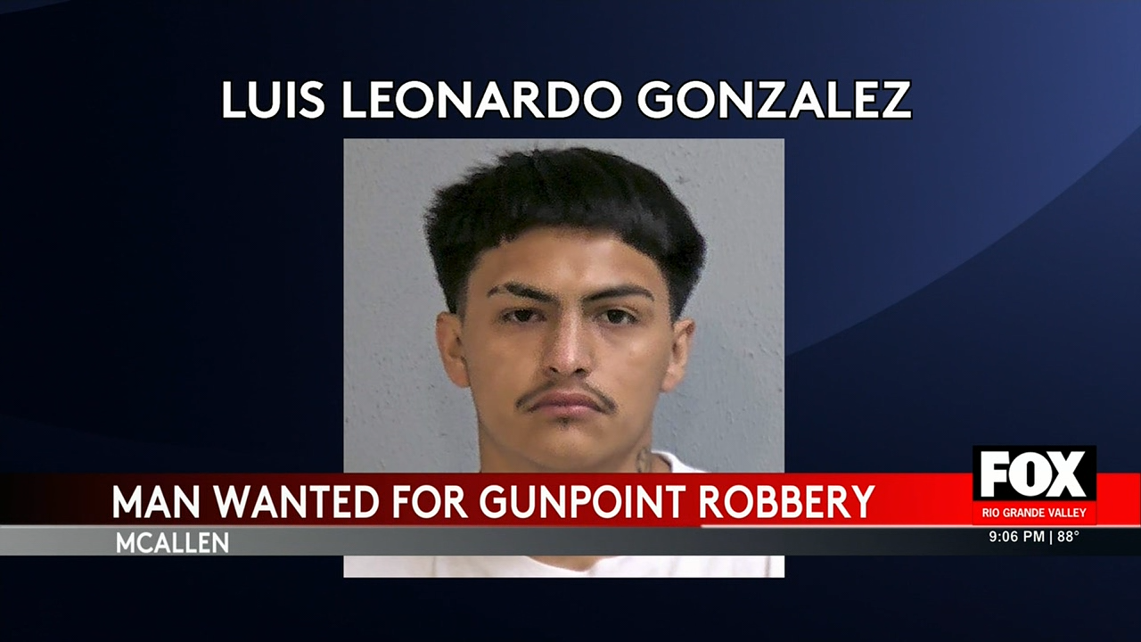 “McAllen PD Seeks Public’s Help to Locate Armed Robbery Suspect” | FOX RGV