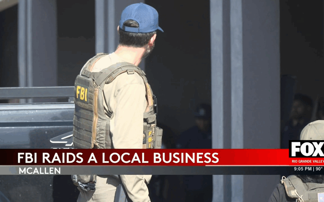 FBI Raid Shakes McAllen: Employees Detained at Local Business