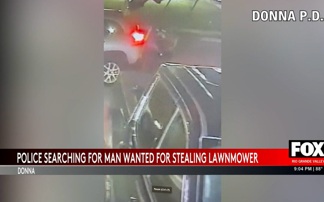 Donna Police Seek Public’s Help to Identify Lawn Mower Thief