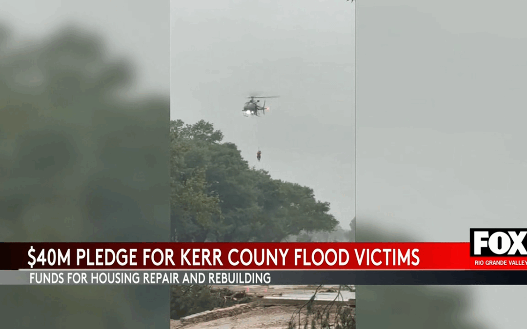 Kerr County Flood Victims to Benefit from $40 Million Housing Fund