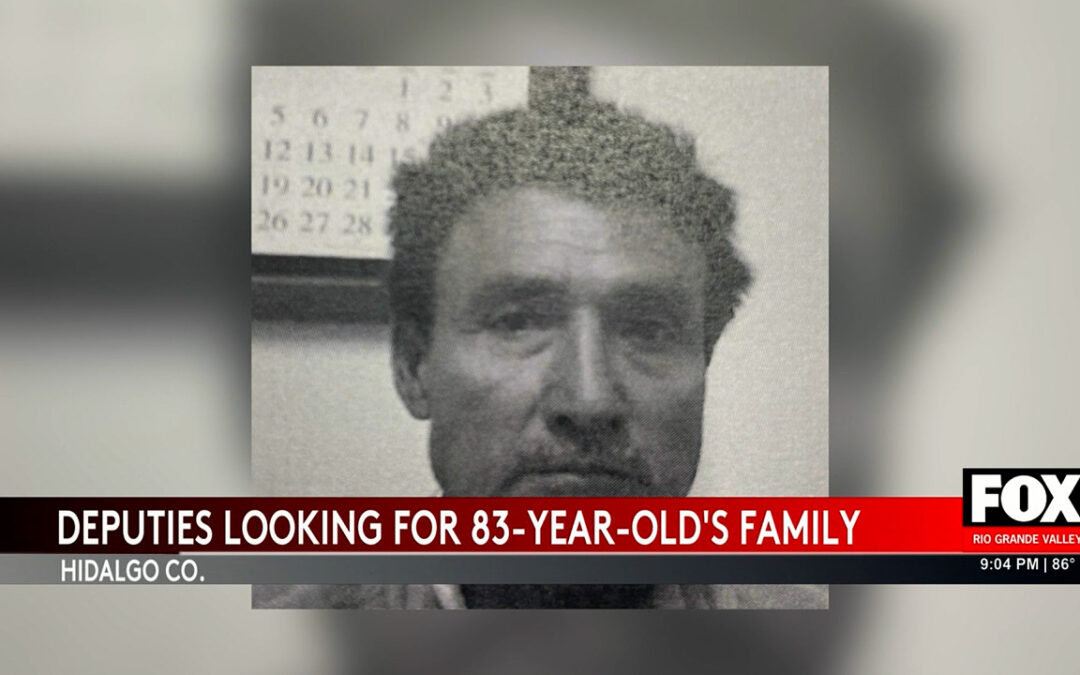 Hidalgo County Seeks Help Locating Family of Deceased Elderly Man