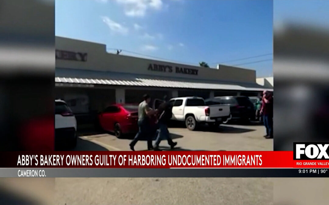 Los Fresnos Bakery Owners Found Guilty of Harboring Undocumented Workers