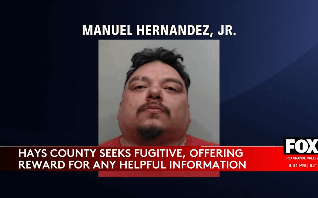 “Manuel Hernandez Jr. Sought by Hays County Sheriff’s Office”