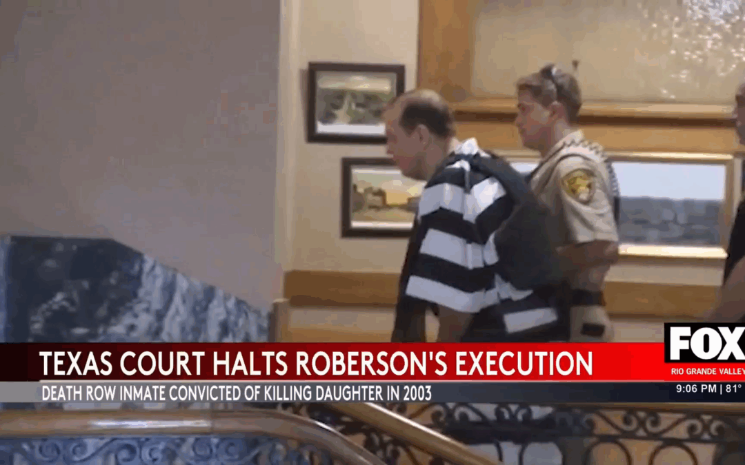 Texas Court Grants Shocking Stay of Execution for Robert Roberson