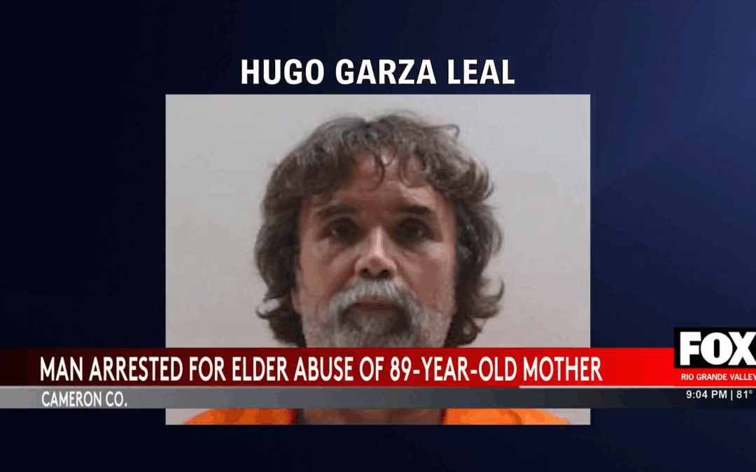 Shocking Elder Abuse Case in Cameron County: Hugo Garzaleal Arrested for Assaulting His Mother
