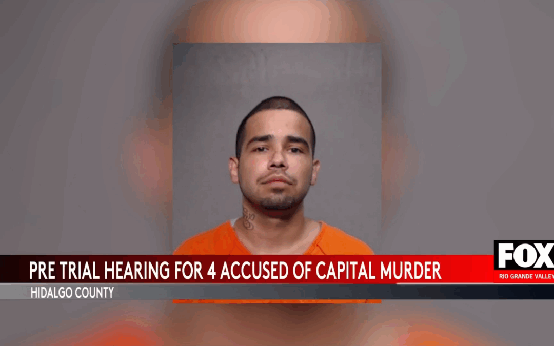 Shocking Developments in Hidalgo County Murder Trial: Four Suspects Face Justice