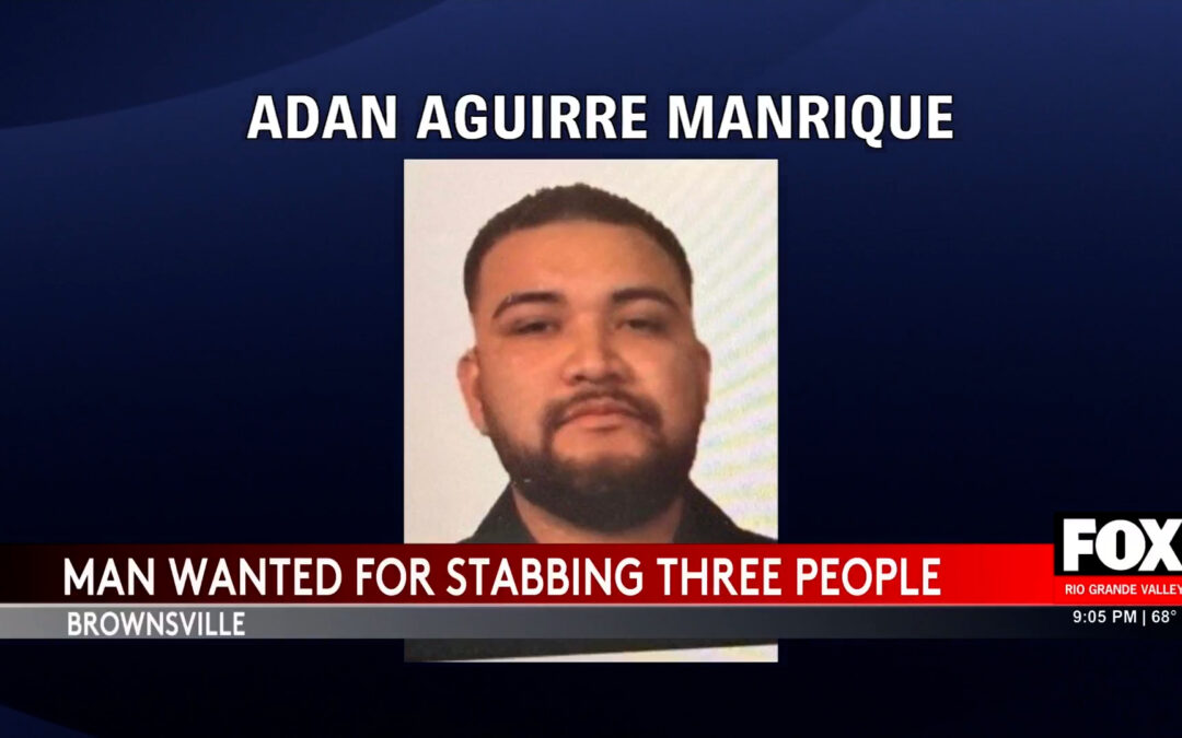 Brownsville Crime: Manhunt for Adan Aguirre Manrique After Triple Stabbing
