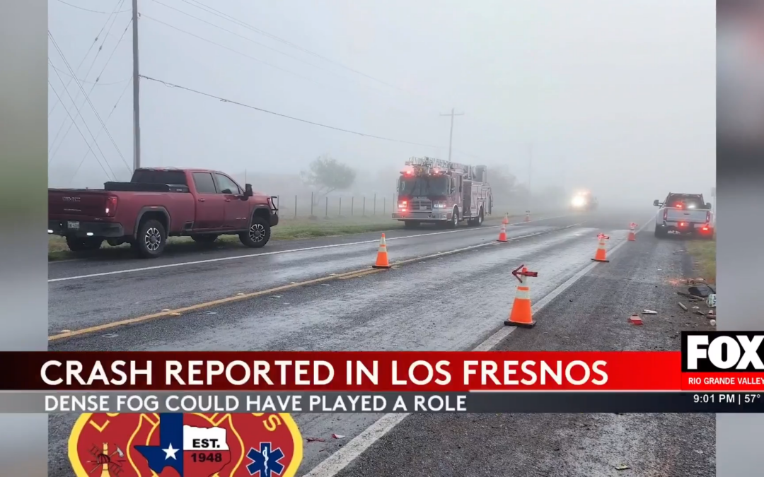 Los Fresnos Crash Amid Dense Fog Raises Urgent Road Safety Concerns