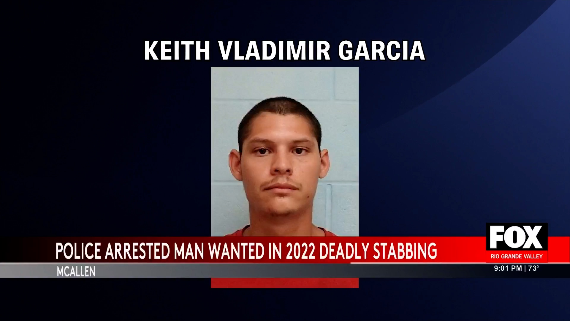 McAllen Murder Arrest: Keith Vladimir Garcia Captured After 3 Years