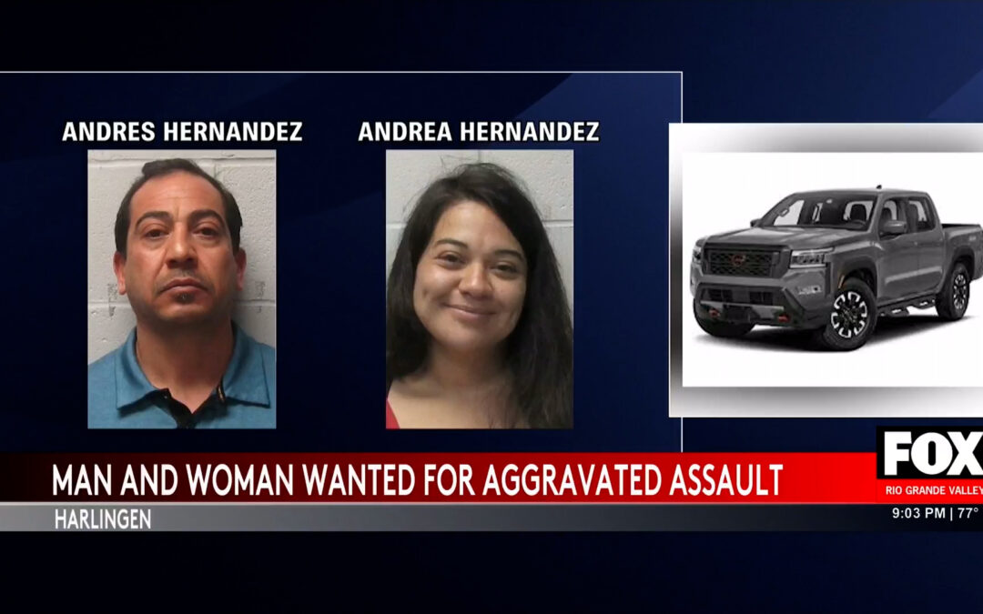 Appeal: Harlingen Crime Stoppers Seek Andrea and Andres Hernandez for Aggravated Assault