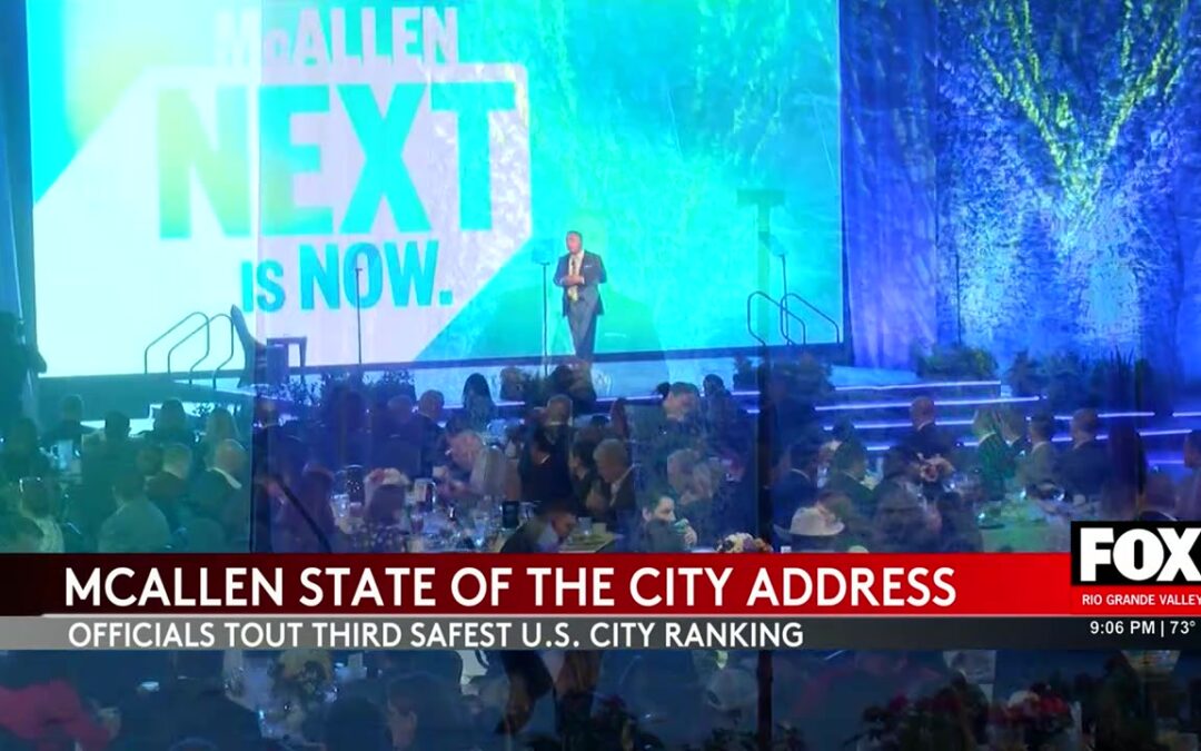 McAllen economic growth: McAllen’s Momentum: Economic Growth Highlighted in State of the City