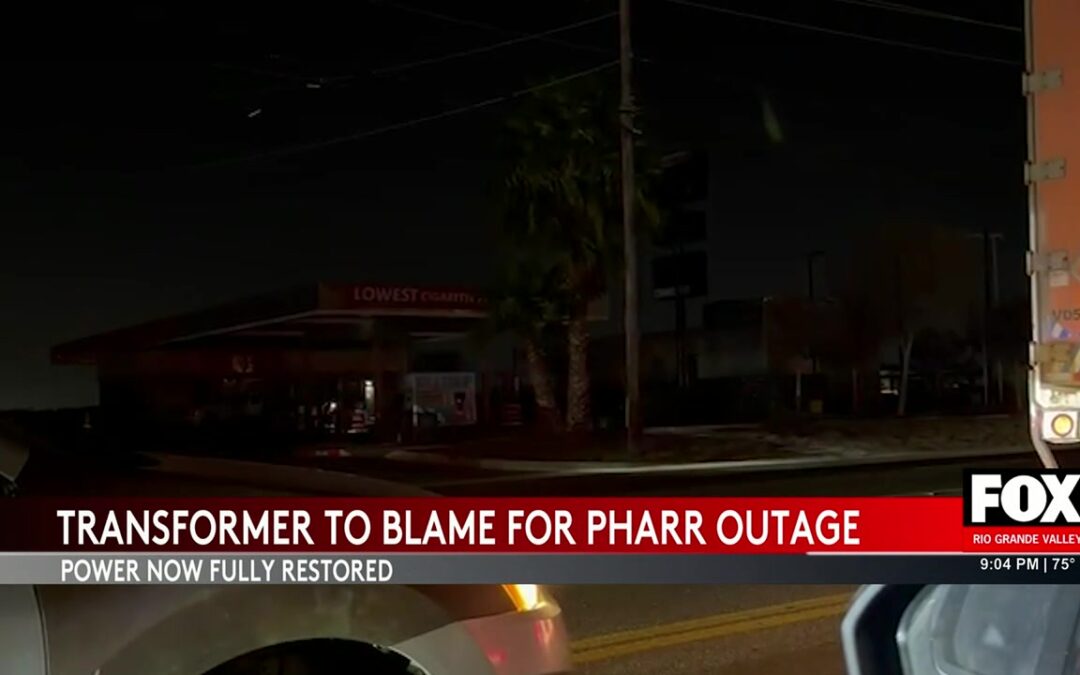 Power Restored In Pharr Following Transformer Outage