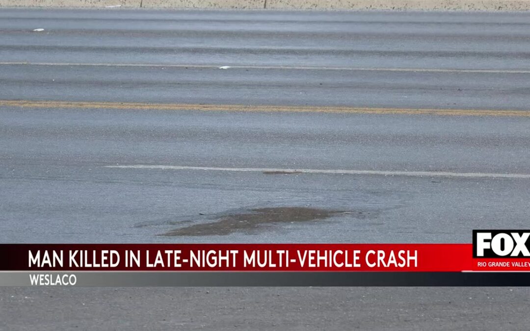 Weslaco Crash: Fatal Crash In Weslaco Claims One Life