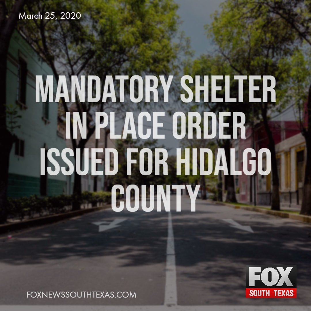 shelter in place « Mandatory Shelter In Place Order Issued for Hidalgo County (Updated) 1 Mandatory Shelter In Place Order Issued for Hidalgo County