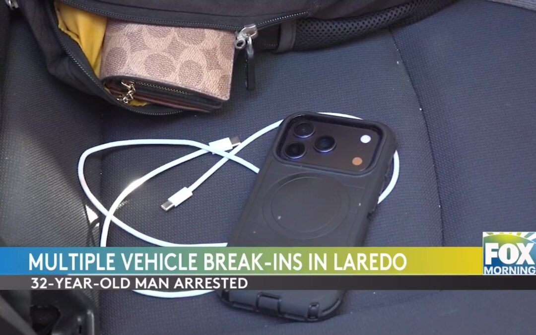Laredo Crime: Laredo Vehicle Break-Ins Lead To Arrest