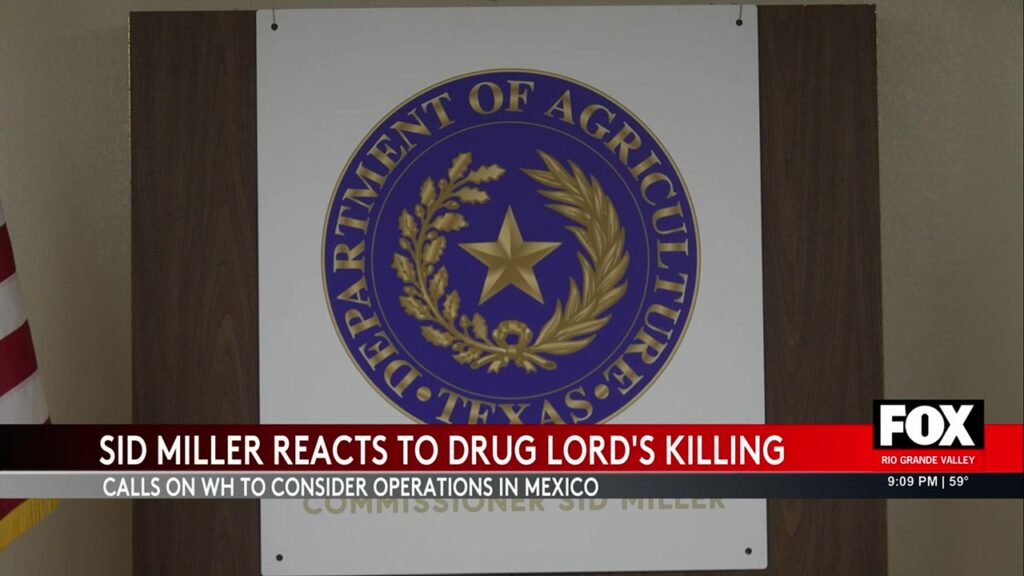 Texas Agricultural Commissioner Calls For Action Against Mexican Cartels Texas