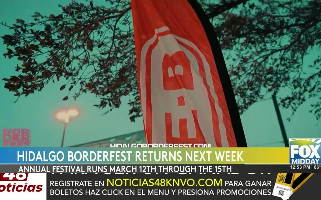 Hidalgo BorderFest Set To Dazzle Visitors
