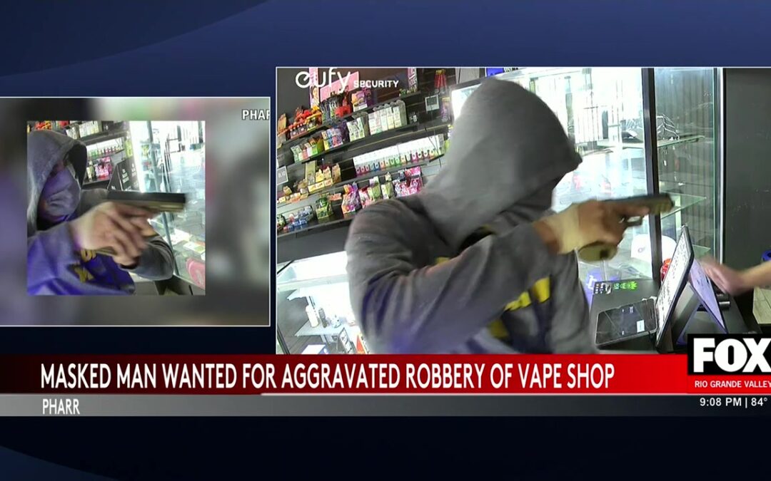Pharr Police Seek Suspect In Vape Shop Robbery