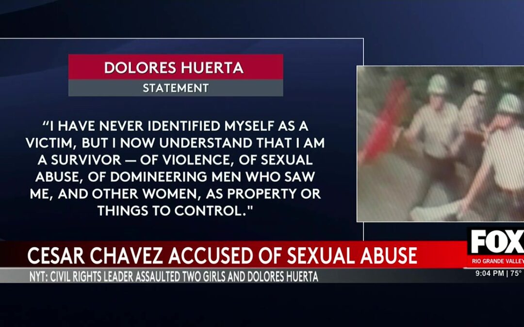 Dolores Huerta Alleges Cesar Chavez Abused His Position