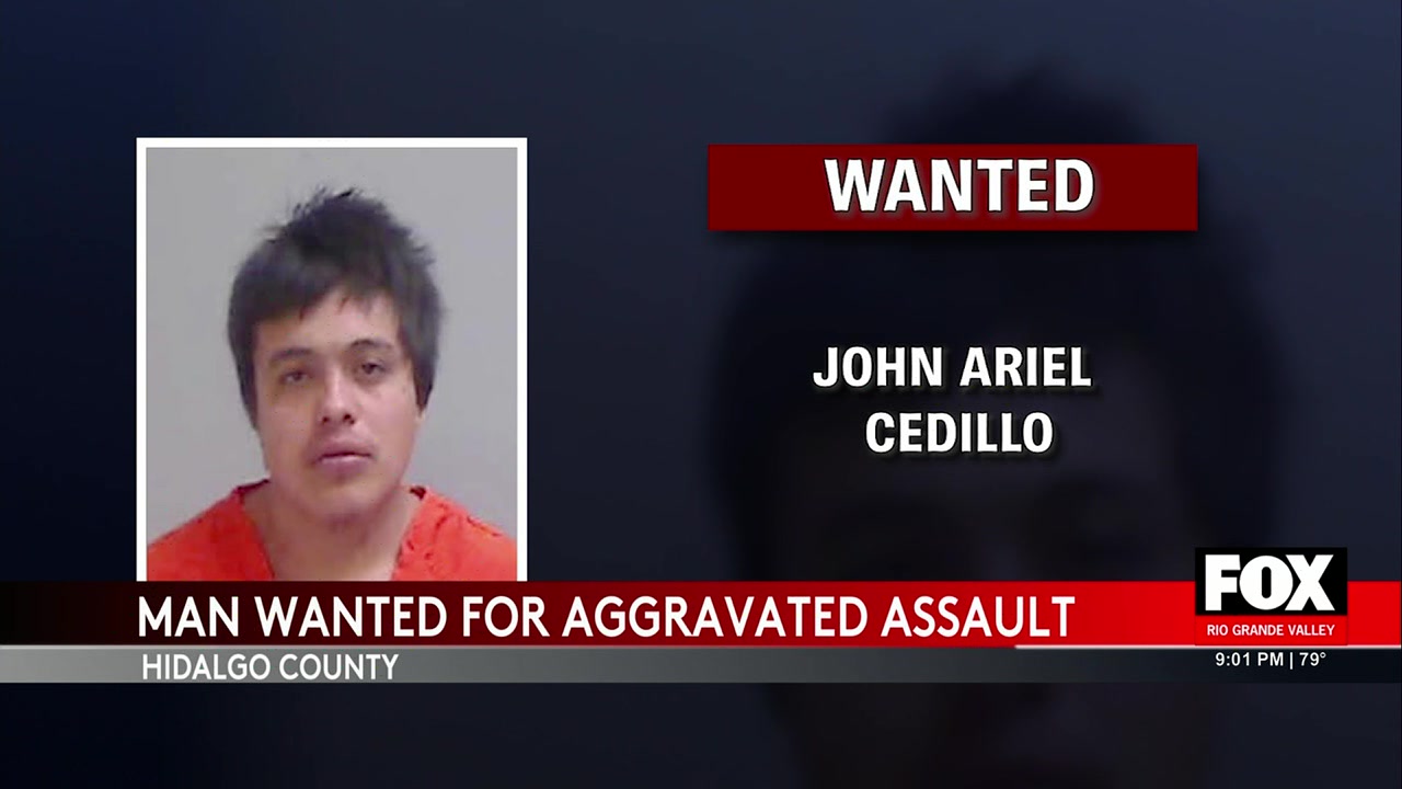 Hidalgo County Search For Felony Assault Suspect