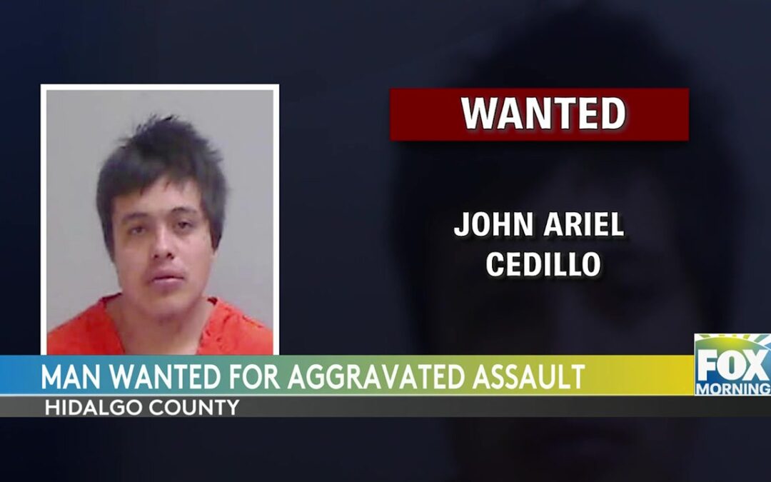 Hidalgo County Authorities On The Hunt For Assault Suspect