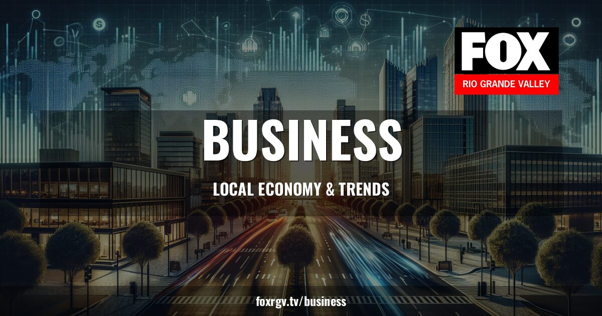 Fox Rgv News RGV Business News | FOX Rio Grande Valley