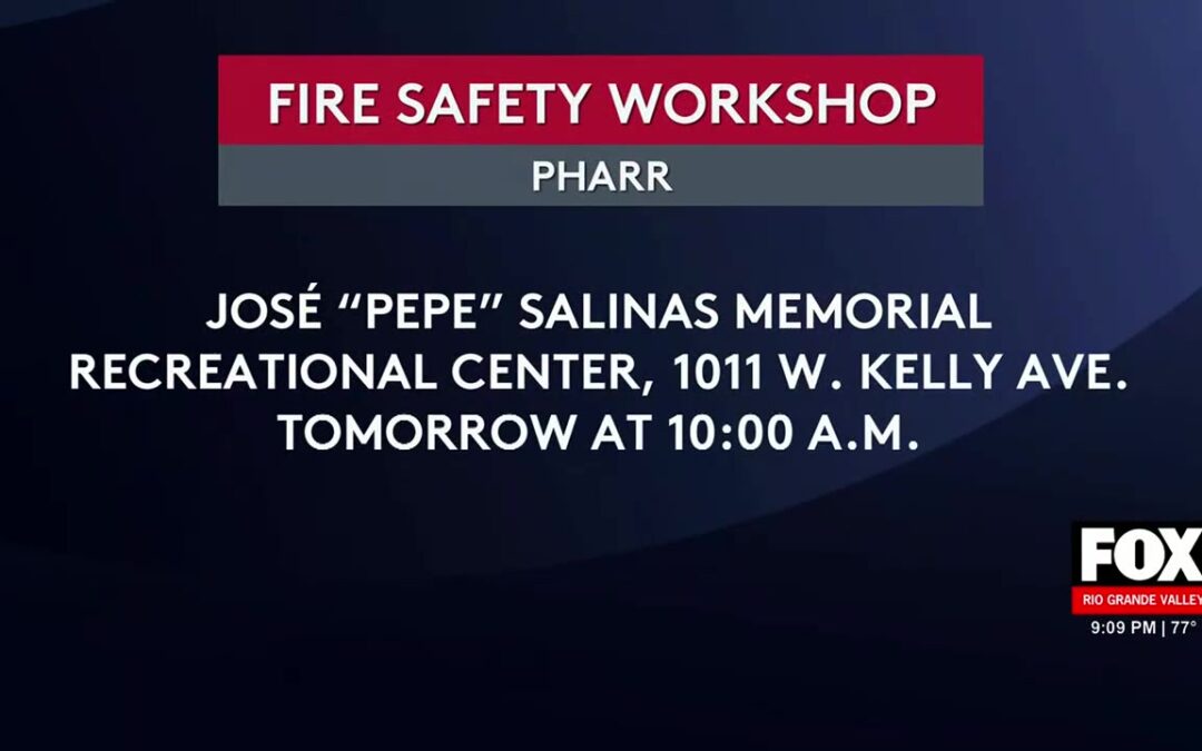 Pharr Fire Safety: Safe Home Initiative Promotes Fire Safety In Pharr