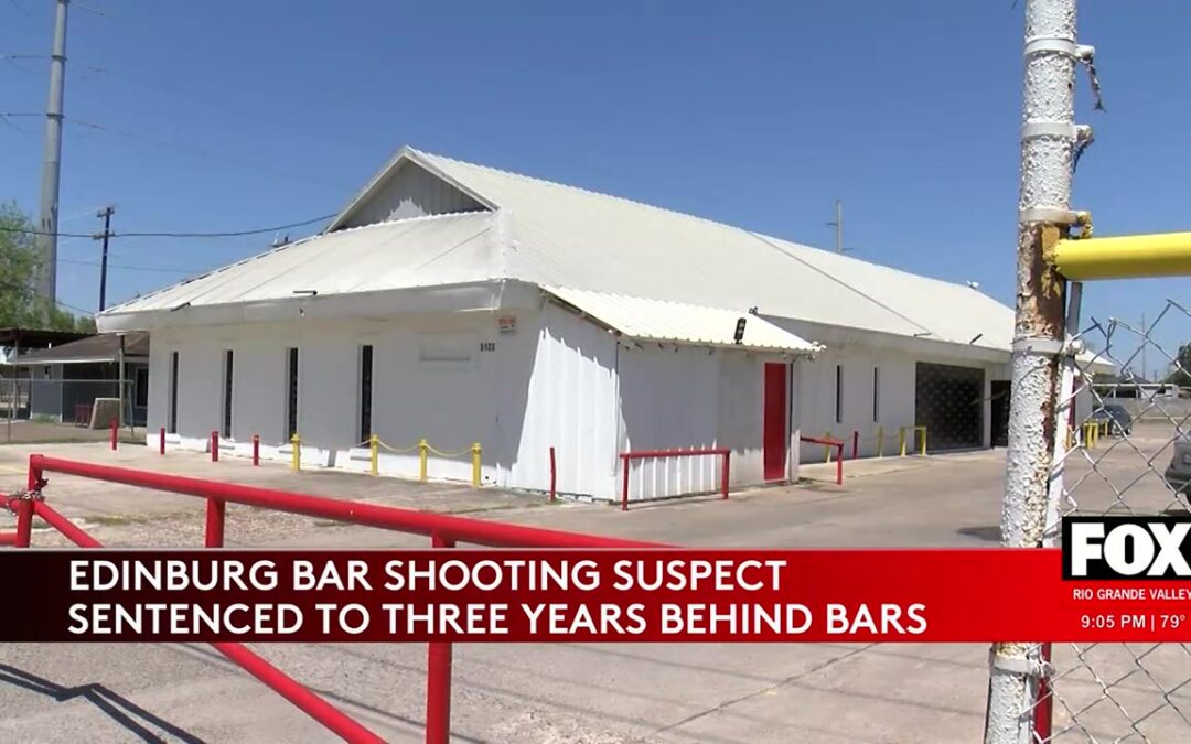 Edinburg Bar Shooting: Final Sentencing Of Involved Individuals