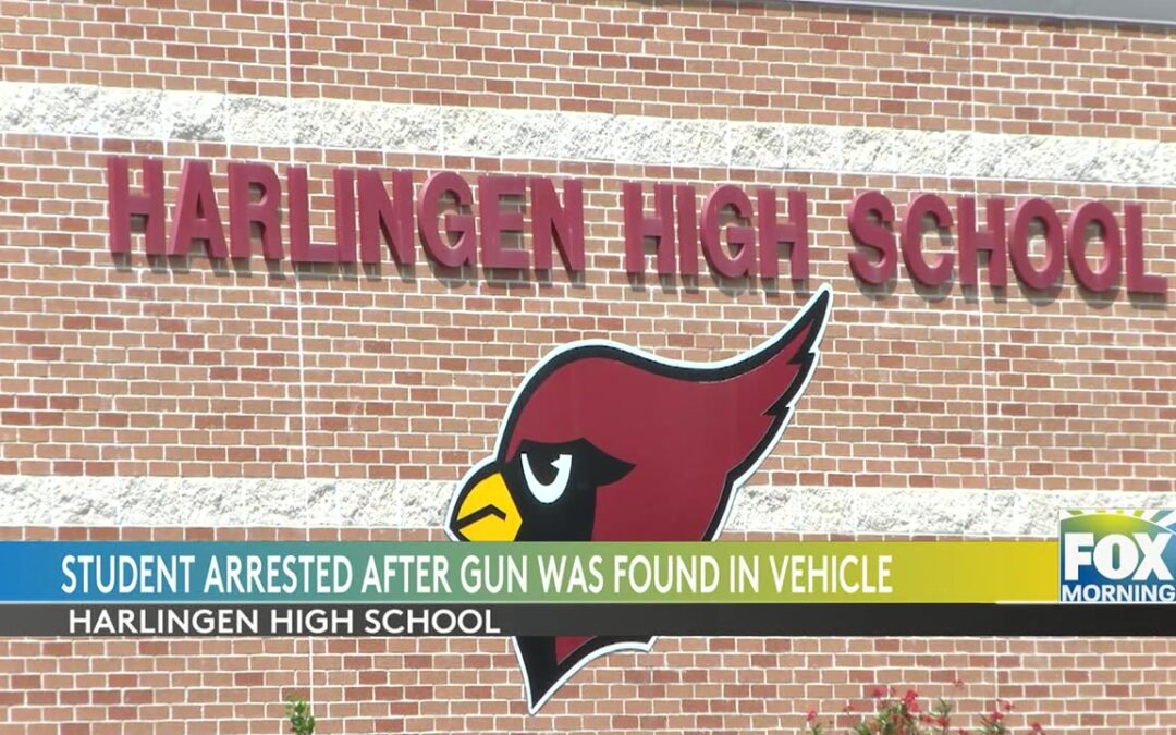 Harlingen Student Faces Legal Trouble Over Gun In Vehicle
