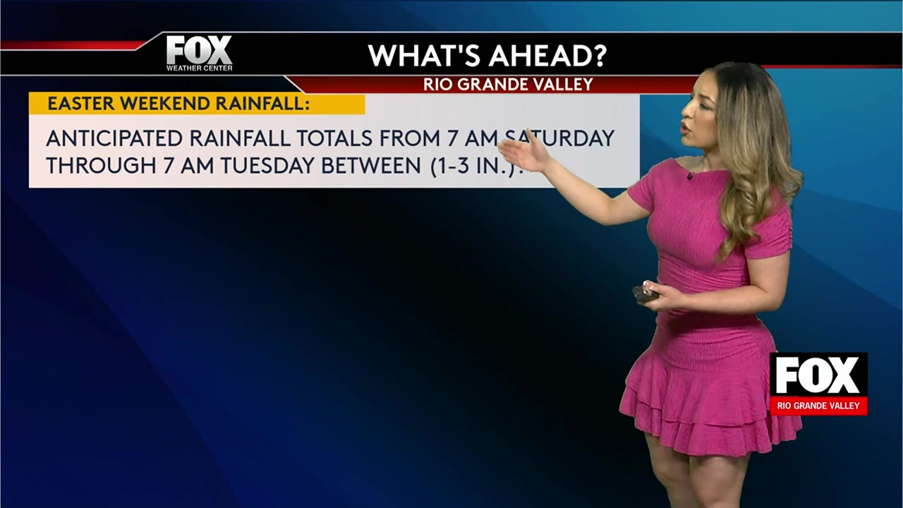 Rio Grande Valley Weather: Weather Update: Rio Grande Valley Braces For Easter Weekend Conditions