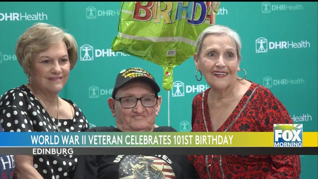 World War II Veteran Celebrates 101st Birthday In Rio Grande Valley