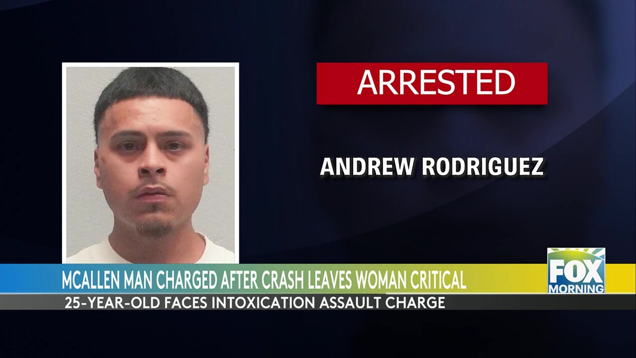 McAllen Police Charge Andrew Rodriguez After Intoxication Crash Leaves Woman Critical