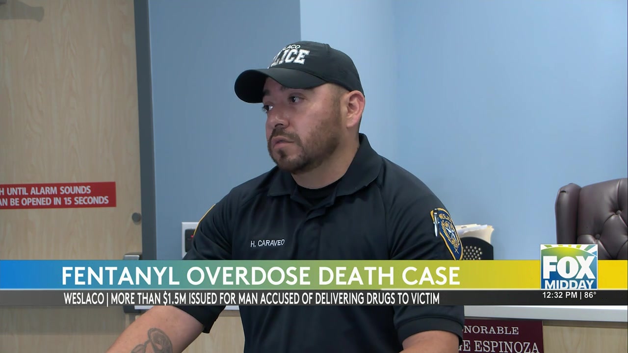 Weslaco Crime: West Weslaco Man Charged With Murder After Fentanyl-Related Death