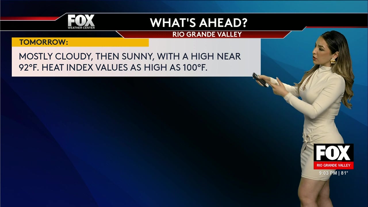 Fox Rgv News Rio Grande Valley Forecast: Extended Forecast: Rio Grande Valley Braces ...