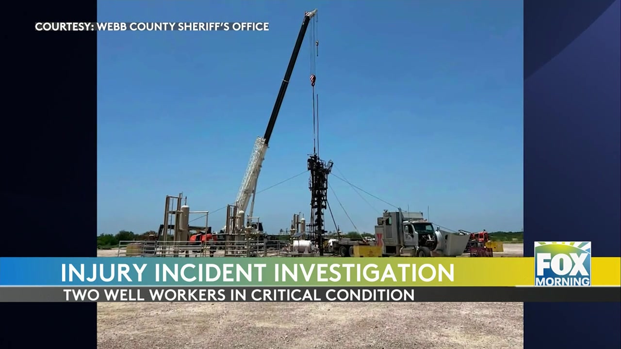 Webb County Well Site Accident: Webb County Authorities Probe Well Site Incident That Left Two Workers Critically Injured