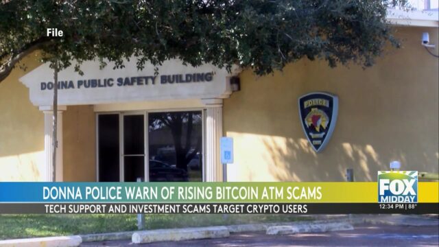 Donna Police Warn Of Bitcoin And Crypto ATM Scam Targeting Residents
