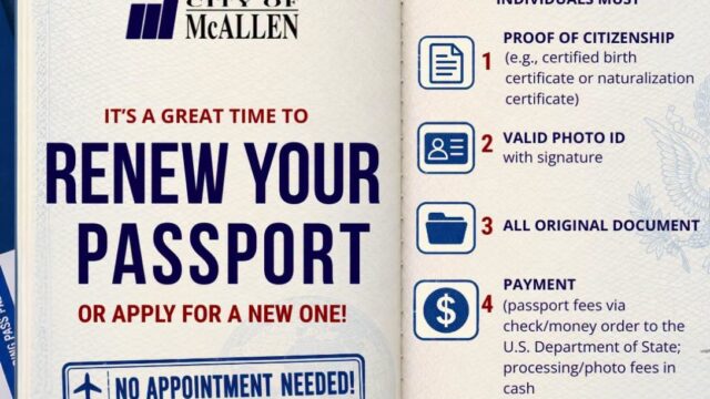 McAllen passport office accepting walk-ins for new applications and renewals